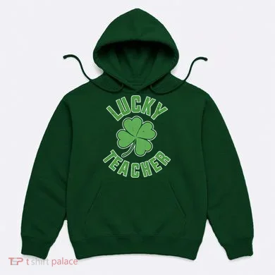 Lucky Teacher St. Patrick's Day Hoodie