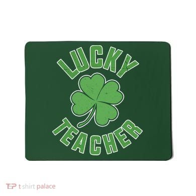 Lucky Teacher St. Patrick's Day Mousepad