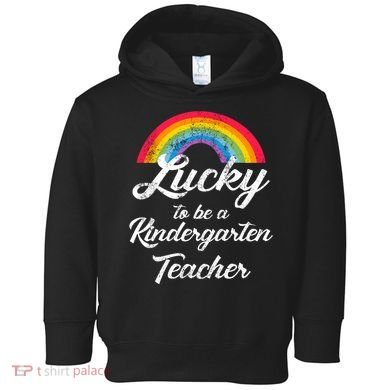 Lucky To Be A Kindergarten Teacher Cute Rainbow Toddler Hoodie