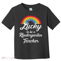 Lucky To Be A Kindergarten Teacher Cute Rainbow Toddler T-Shirt thumb 0