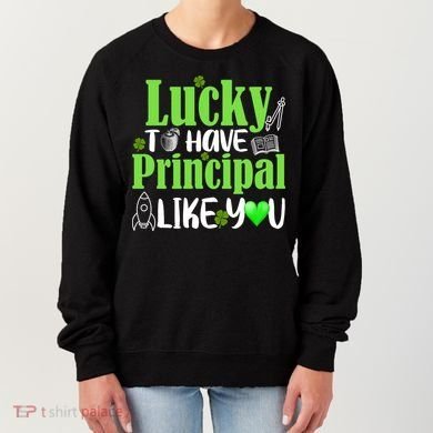Lucky to Have Principal Like You Women's Sweatshirt