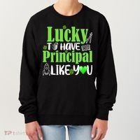 Lucky to Have Principal Like You Women's Sweatshirt thumb 0