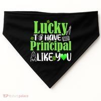 Lucky to Have Principal Like You USA-Made Doggie Bandana thumb 0