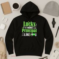 Lucky to Have Principal Like You Hoodie thumb 3