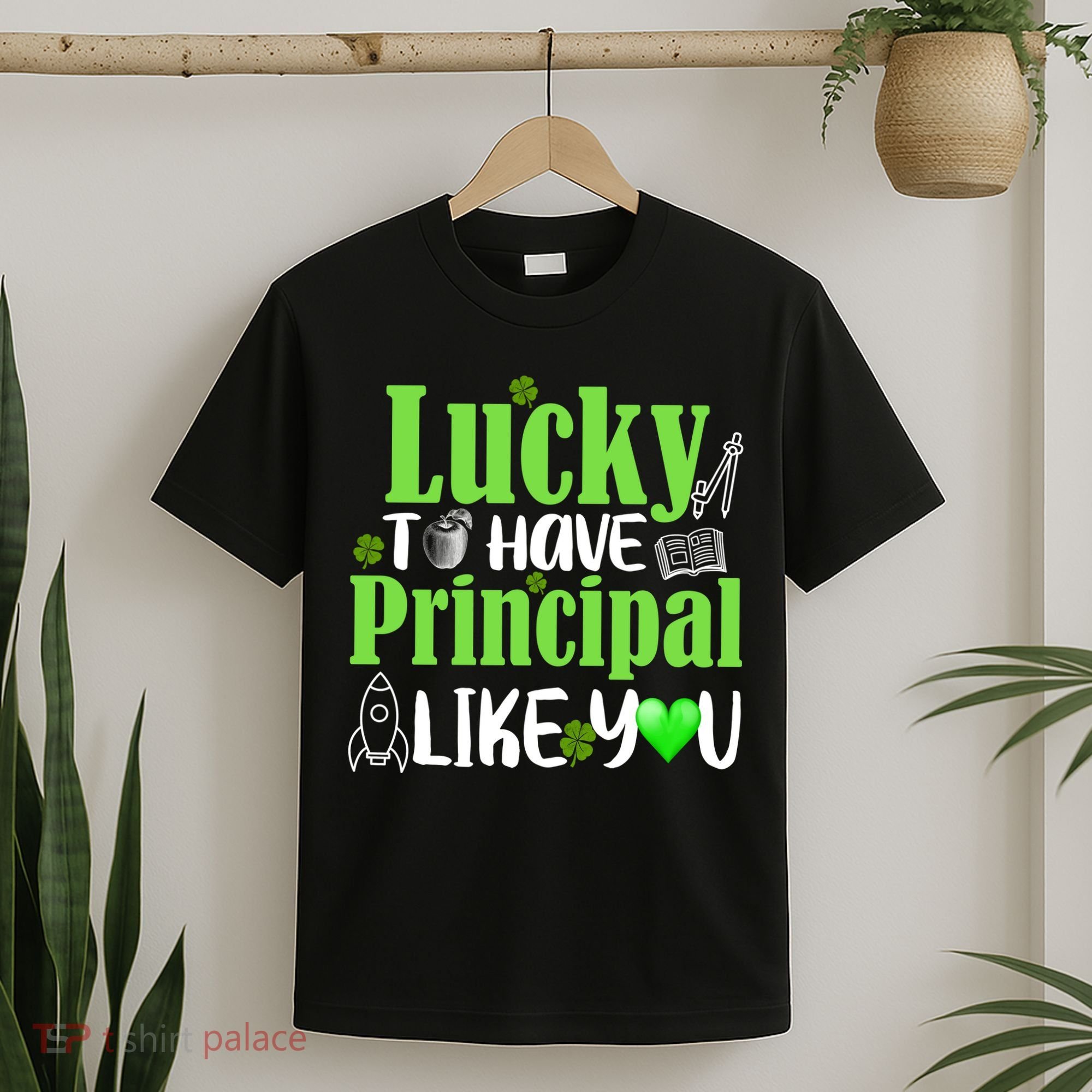 Lucky to Have Principal Like You T-Shirt