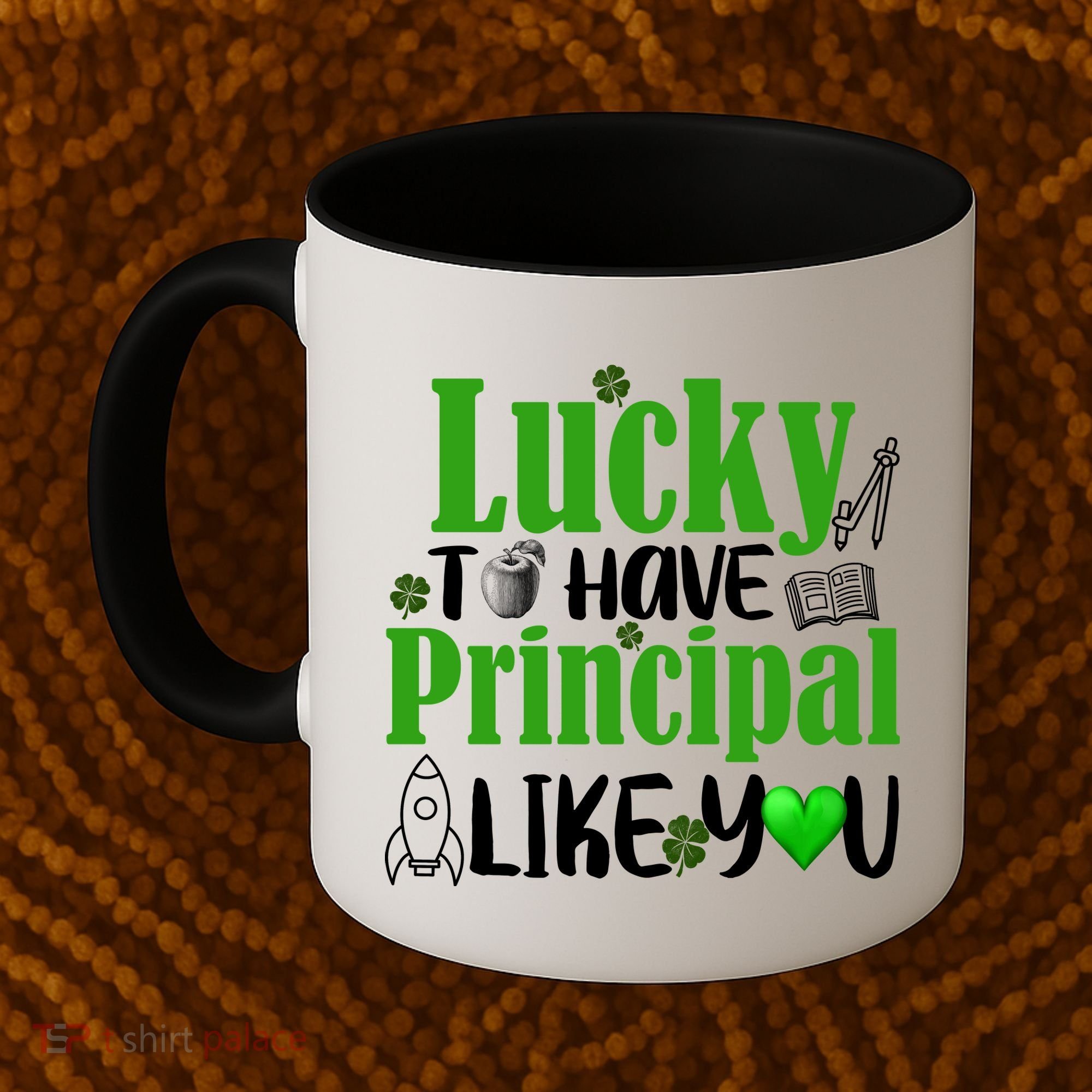 Lucky to Have Principal Like You Coffee Mug