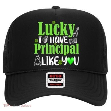 Lucky to Have Principal Like You Hat