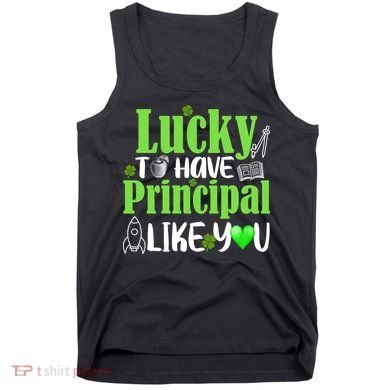 Lucky to Have Principal Like You Tank Top