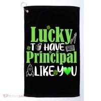 Lucky to Have Principal Like You Golf Towel thumb 0