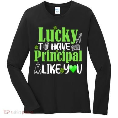 Lucky to Have Principal Like You Women's Long Sleeve Shirt