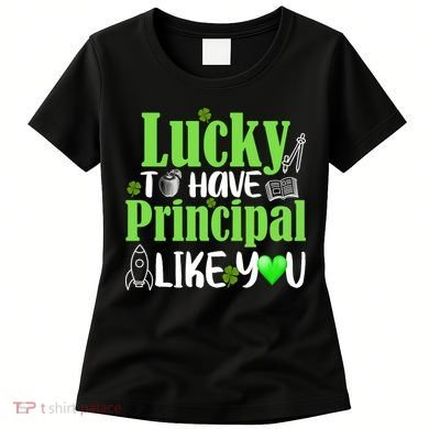 Lucky to Have Principal Like You Women's T-Shirt