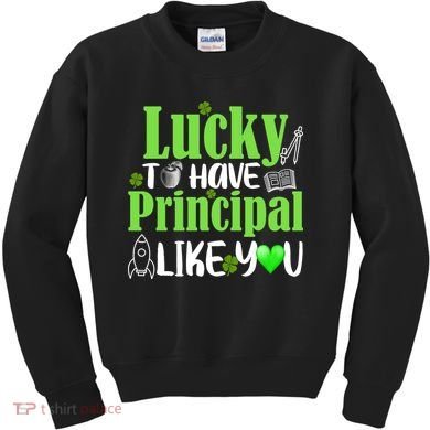 Lucky to Have Principal Like You Kids Sweatshirt