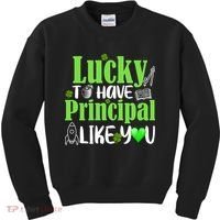Lucky to Have Principal Like You Kids Sweatshirt thumb 0