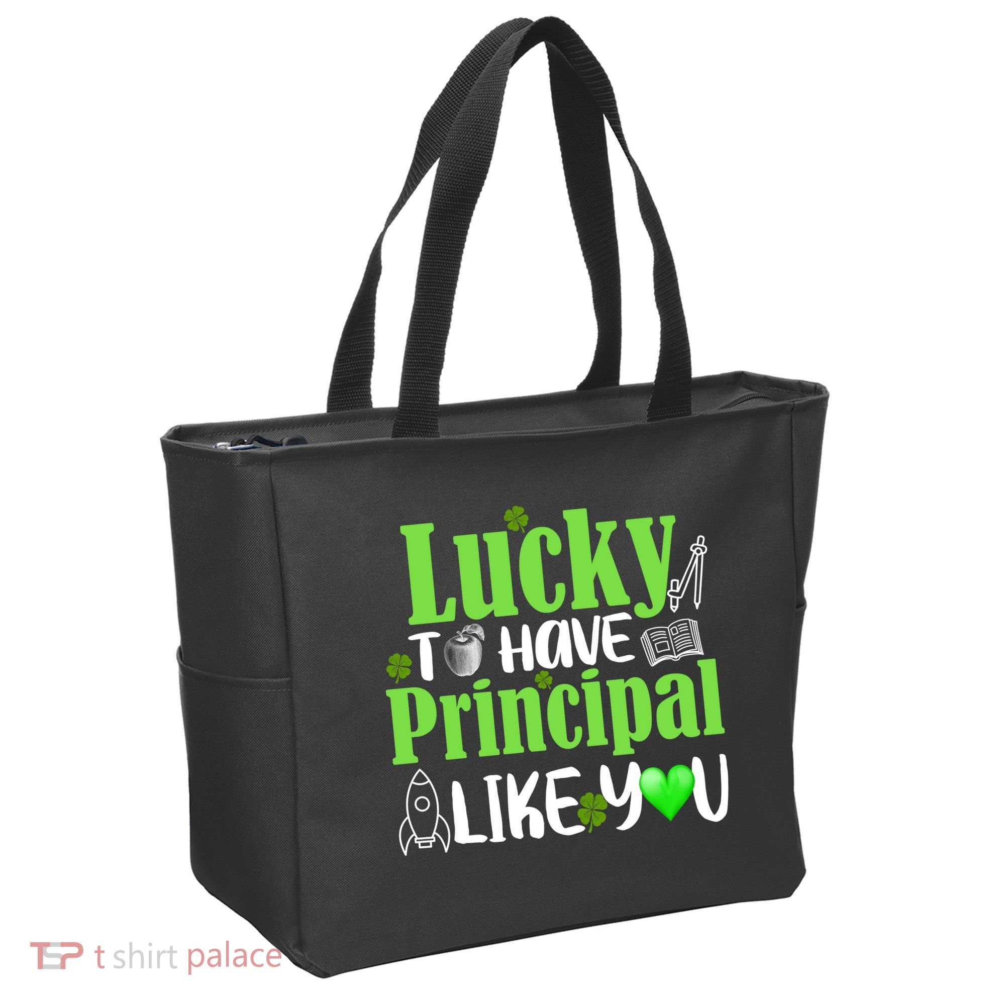 Lucky to Have Principal Like You Tote Bag