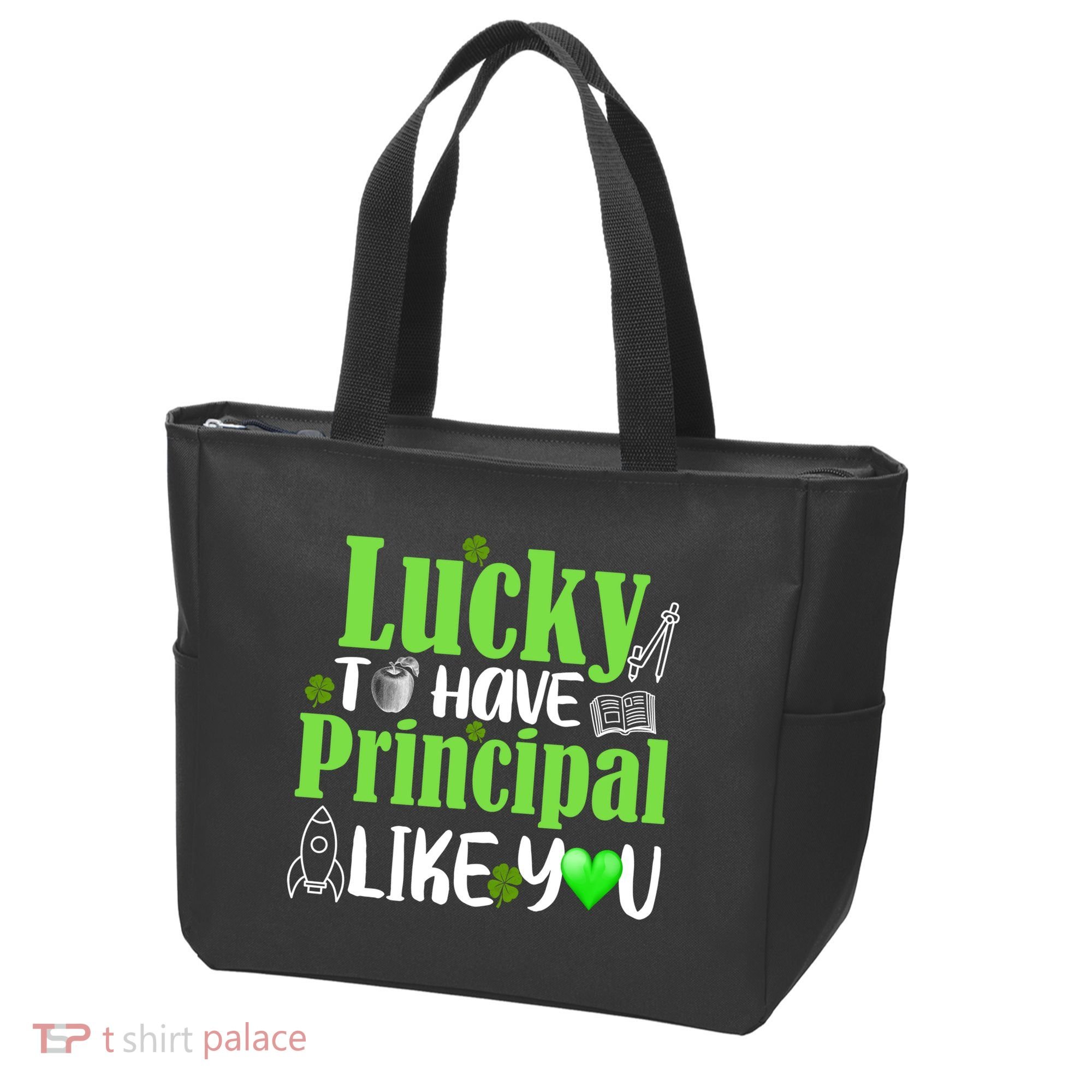 Lucky to Have Principal Like You Tote Bag