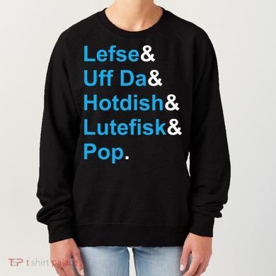Lefse & Uff Da & Hotdish & Lutefisk & Pop Minnesota Women's Sweatshirt