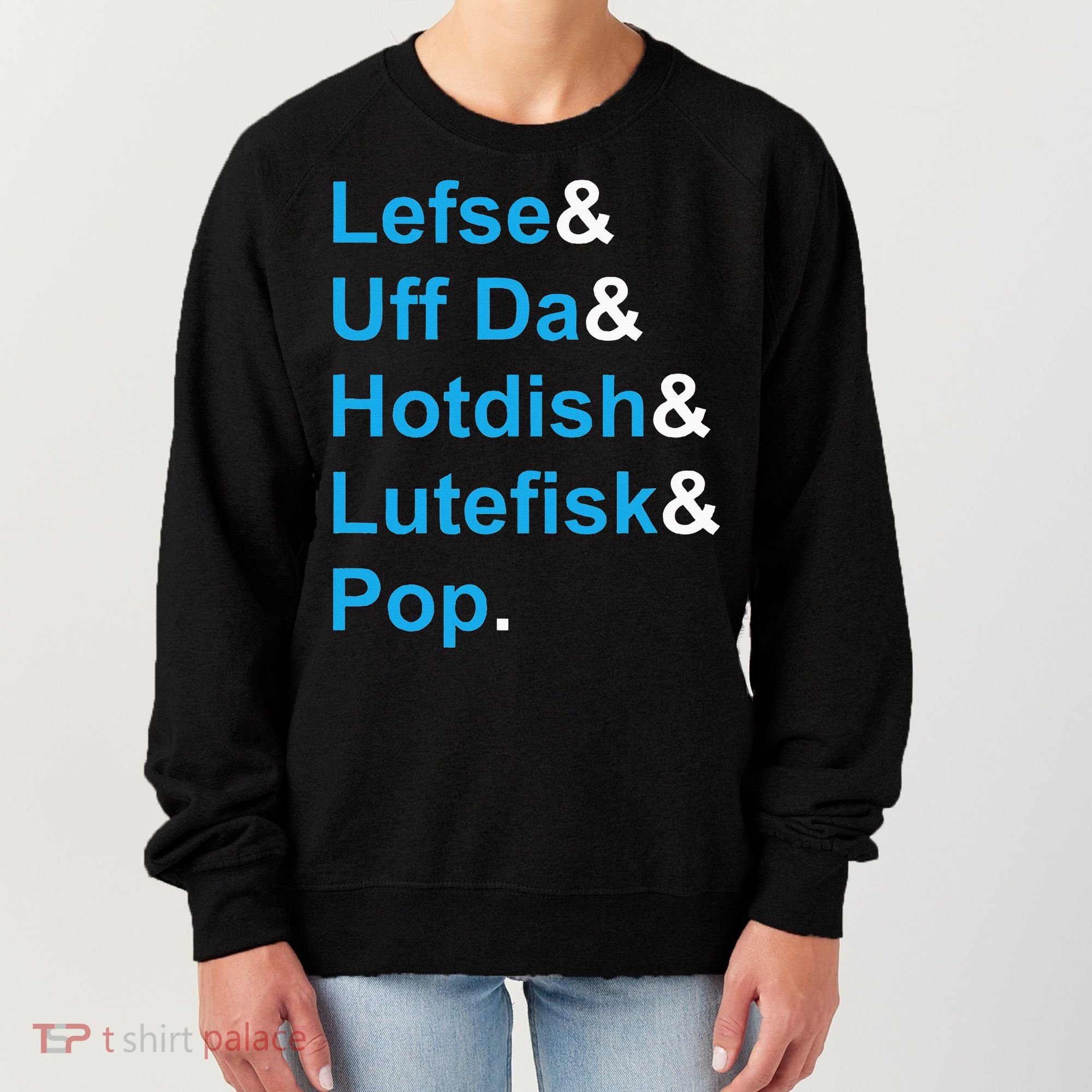 Lefse & Uff Da & Hotdish & Lutefisk & Pop Minnesota Women's Sweatshirt