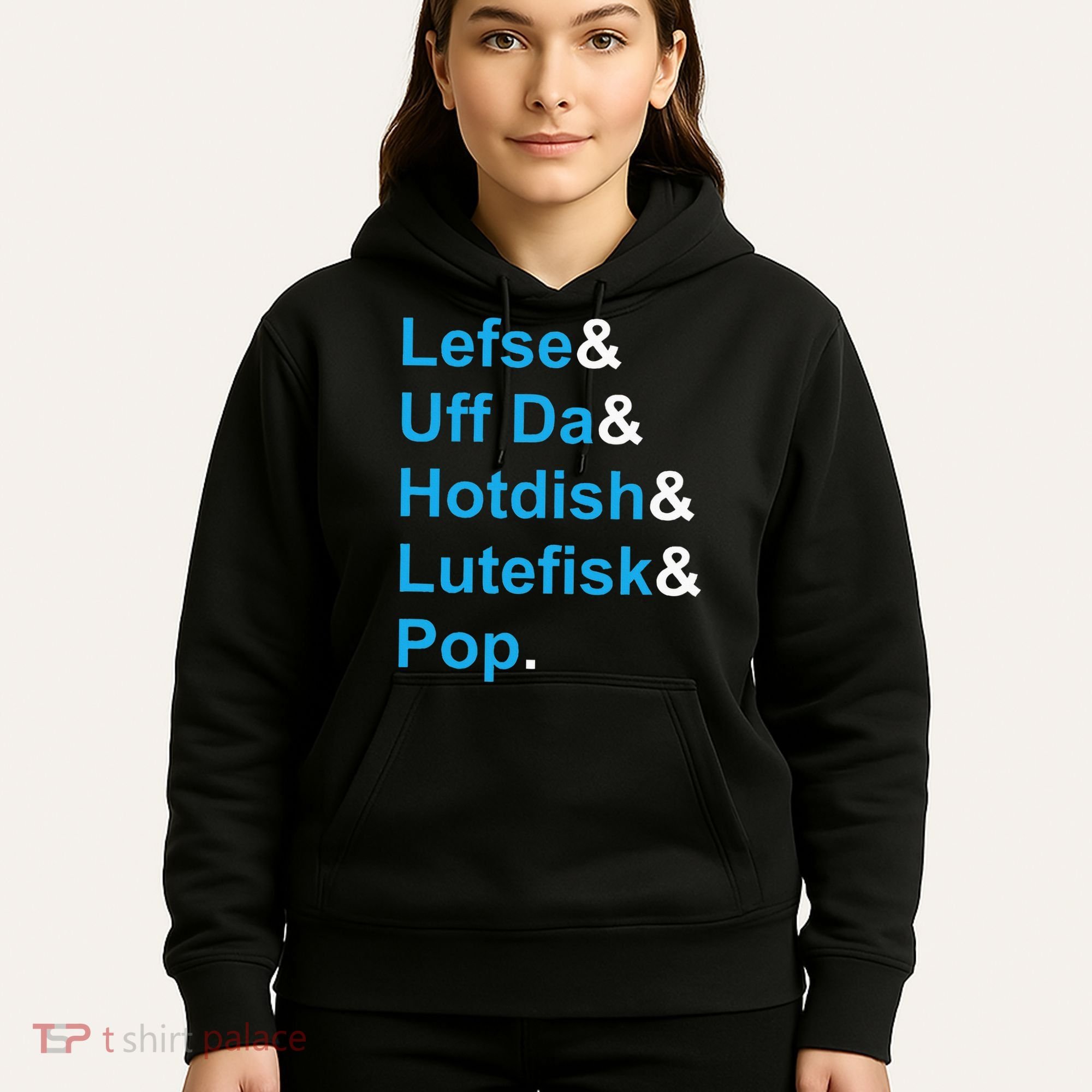 Lefse & Uff Da & Hotdish & Lutefisk & Pop Minnesota Hoodie