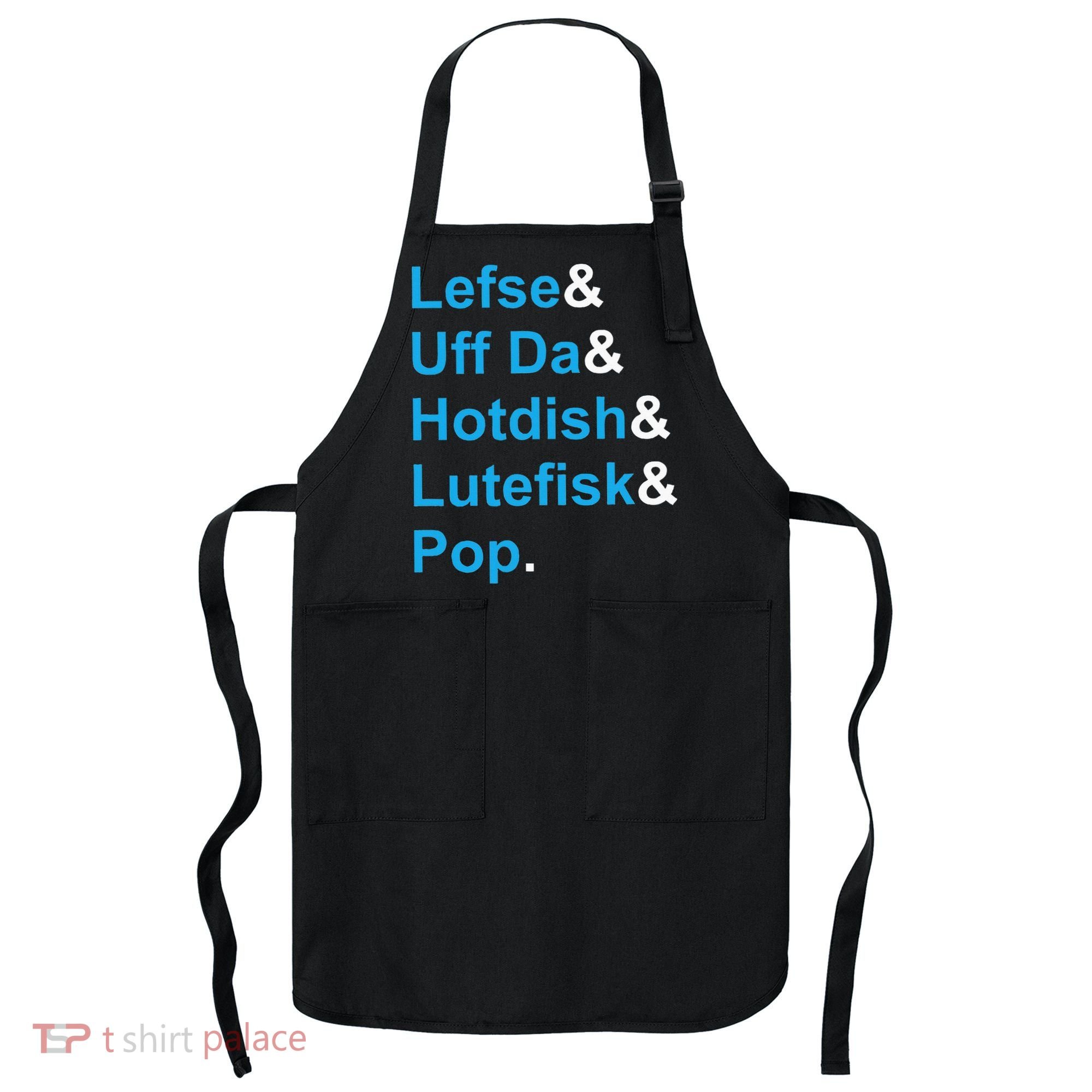 Lefse & Uff Da & Hotdish & Lutefisk & Pop Minnesota Apron
