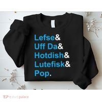 Lefse & Uff Da & Hotdish & Lutefisk & Pop Minnesota Sweatshirt thumb 2