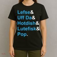 Lefse & Uff Da & Hotdish & Lutefisk & Pop Minnesota T-Shirt thumb 4