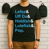 Lefse & Uff Da & Hotdish & Lutefisk & Pop Minnesota T-Shirt thumb 6