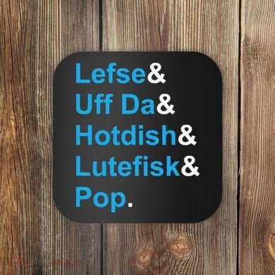 Lefse & Uff Da & Hotdish & Lutefisk & Pop Minnesota Coaster