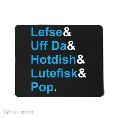 Lefse & Uff Da & Hotdish & Lutefisk & Pop Minnesota Mousepad