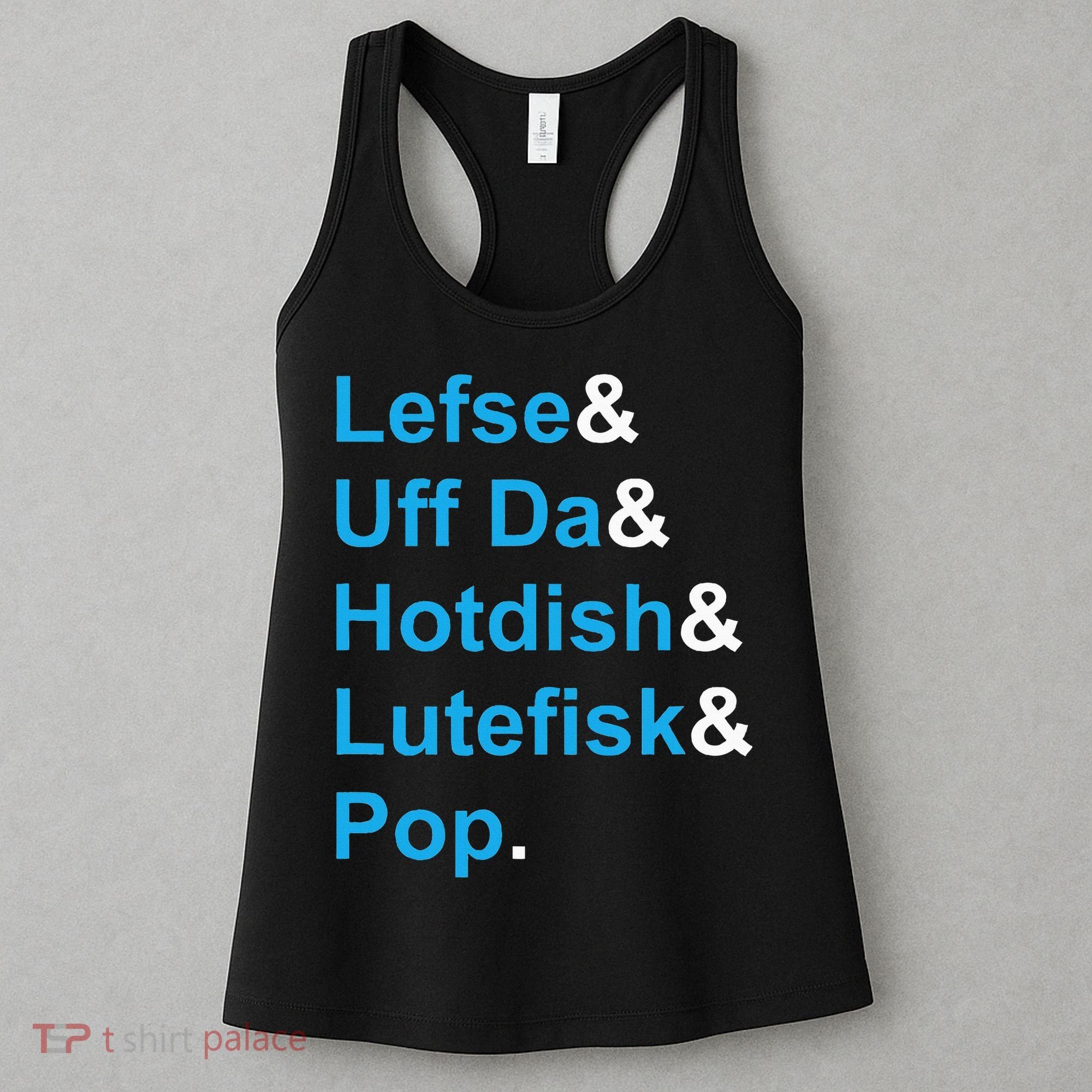 Lefse & Uff Da & Hotdish & Lutefisk & Pop Minnesota Women's Tank Top