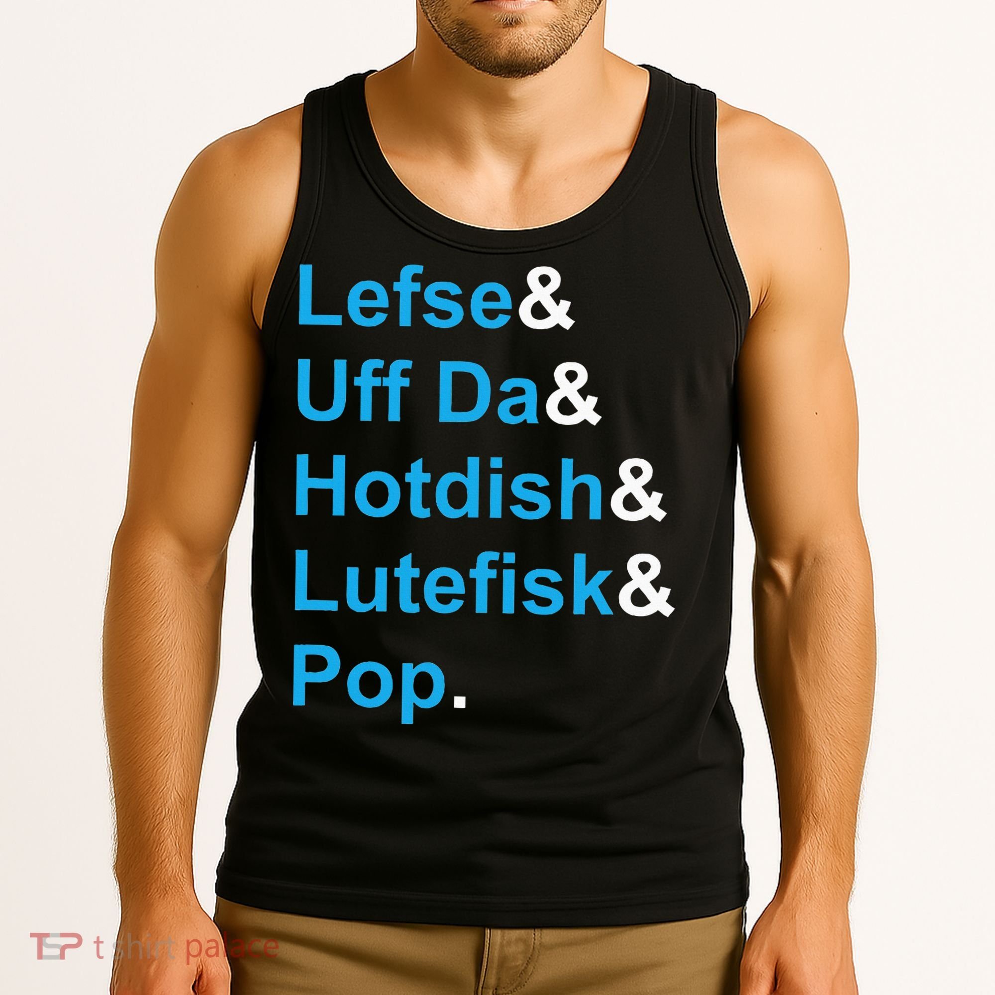 Lefse & Uff Da & Hotdish & Lutefisk & Pop Minnesota Tank Top