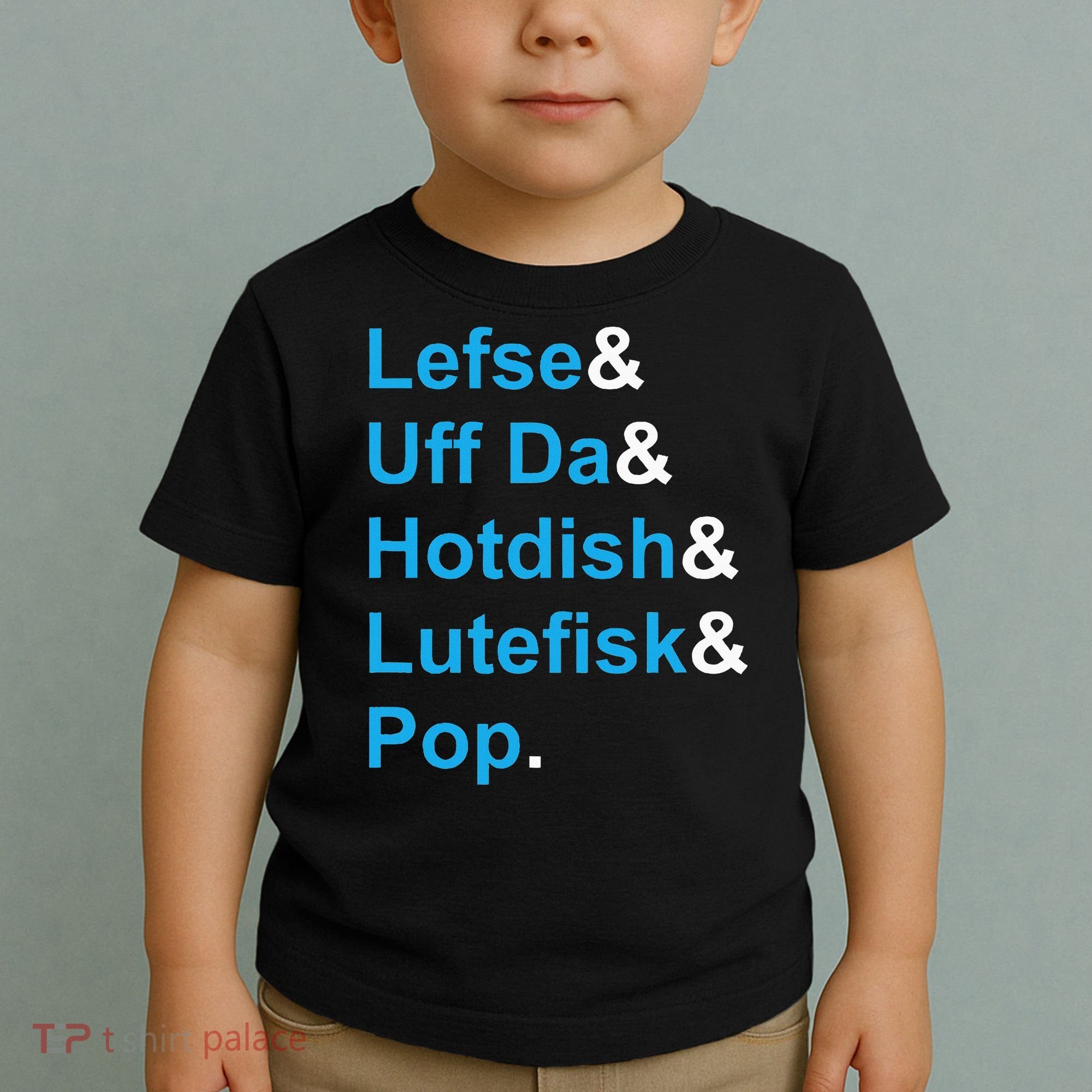 Lefse & Uff Da & Hotdish & Lutefisk & Pop Minnesota Toddler T-Shirt