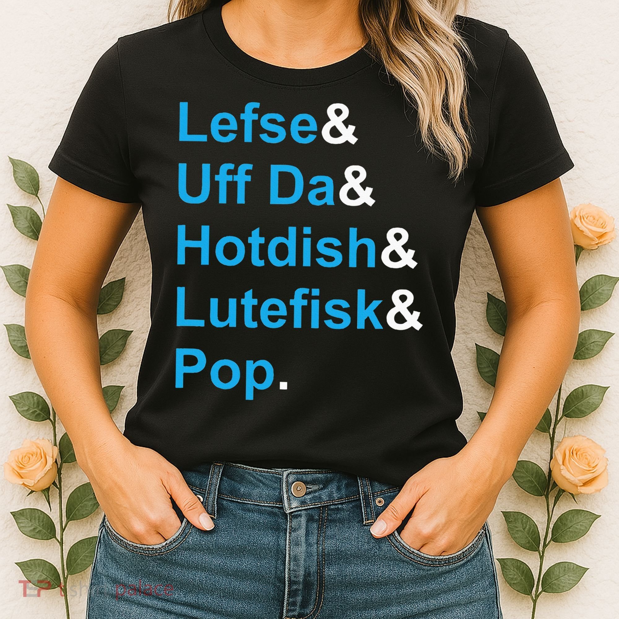 Lefse & Uff Da & Hotdish & Lutefisk & Pop Minnesota Women's T-Shirt