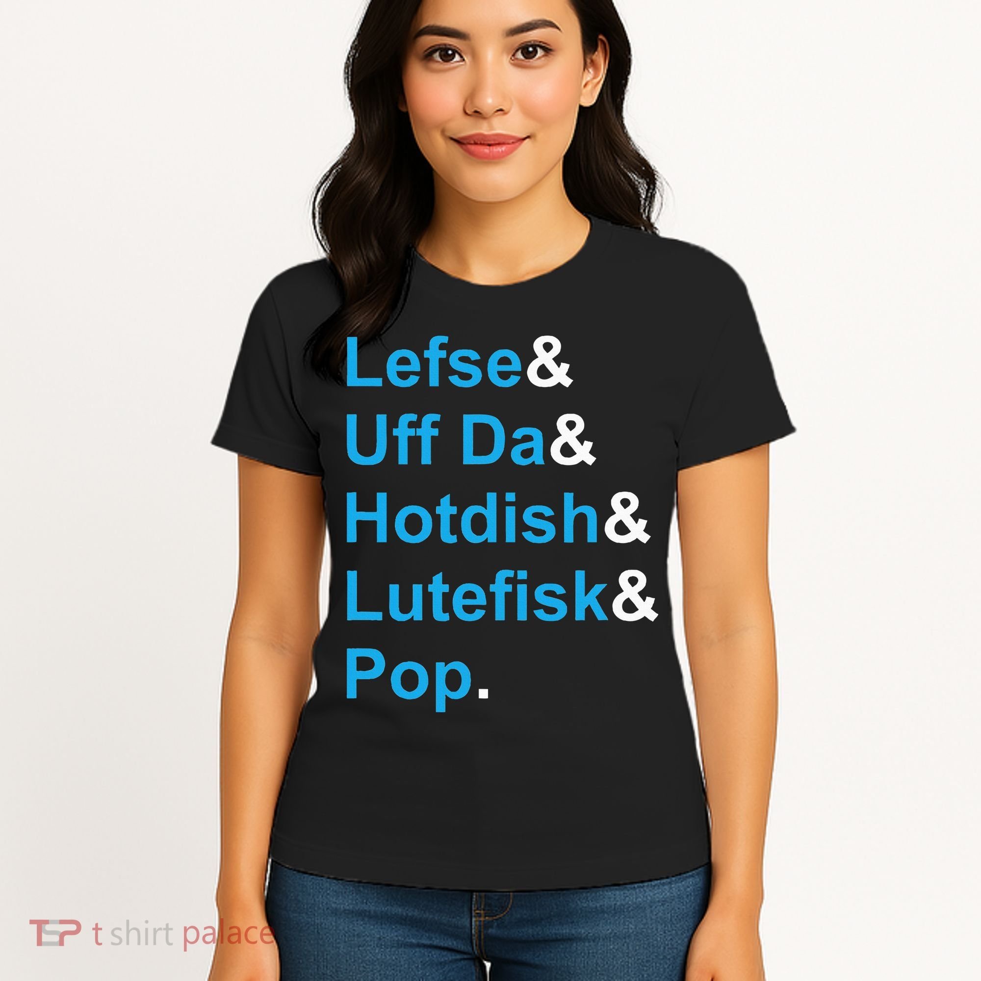 Lefse & Uff Da & Hotdish & Lutefisk & Pop Minnesota Women's T-Shirt