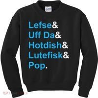Lefse & Uff Da & Hotdish & Lutefisk & Pop Minnesota Kids Sweatshirt thumb 0