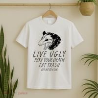 Live Ugly Fake Your Death Eat Trash Get Hit By A Car Opossum T-Shirt thumb 2