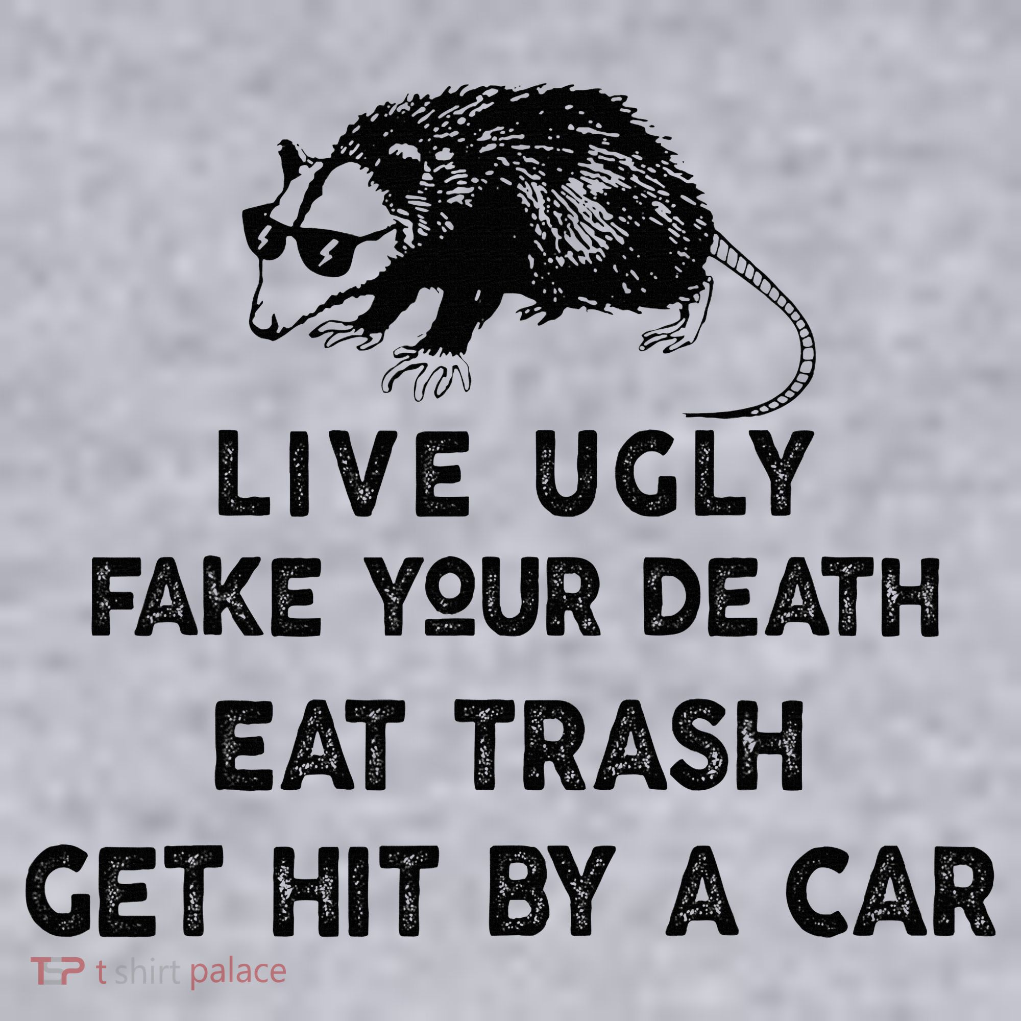 Live Ugly Fake Your Death Eat Trash Get Hit Women's Sweatshirt
