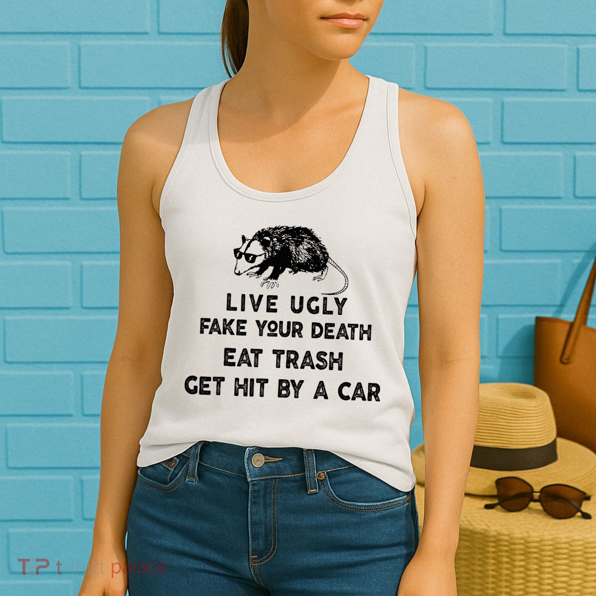 Live Ugly Fake Your Death Eat Trash Get Hit Women's Tank Top