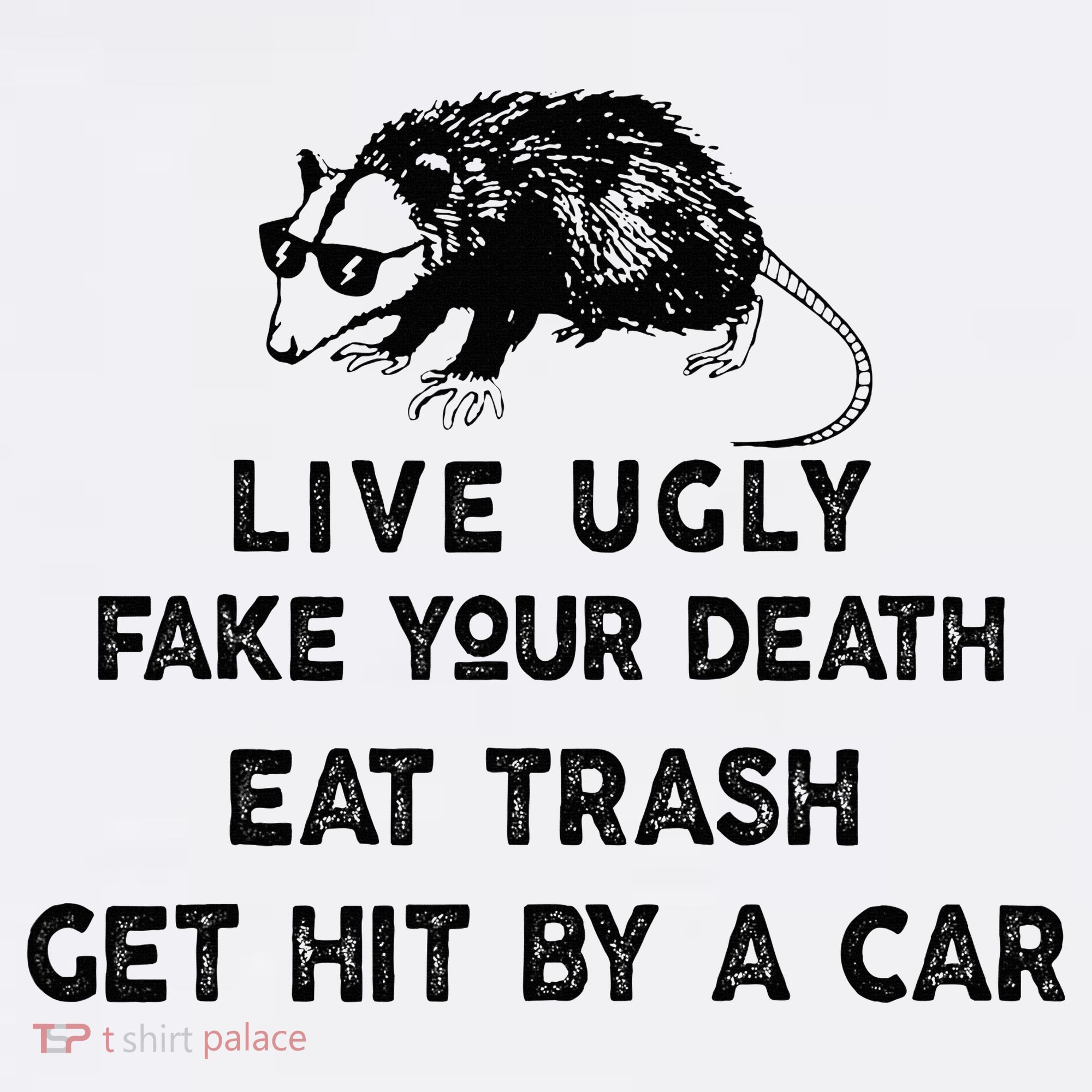 Live Ugly Fake Your Death Eat Trash Get Hit Women's Tank Top
