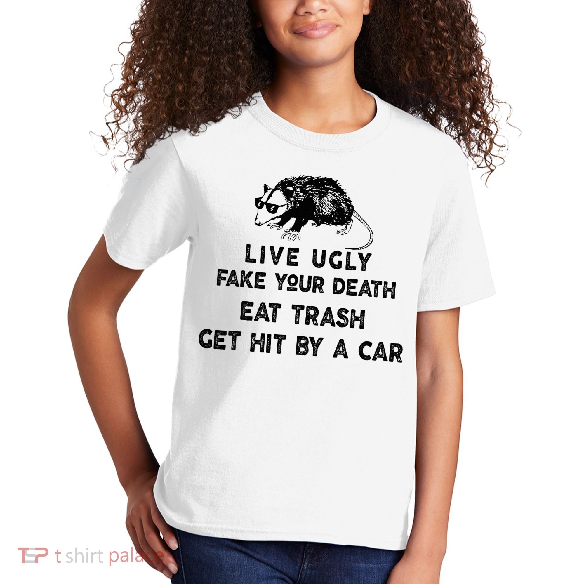Live Ugly Fake Your Death Eat Trash Get Hit Kids T-Shirt