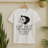 Live Ugly Fake Your Death Eat Trash Get Hit By A Car Opossum T-Shirt thumb 2