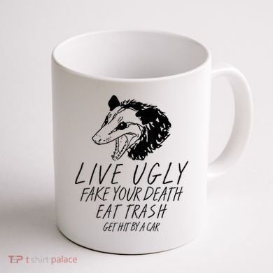 Live Ugly Fake Your Death Eat Trash Get Hit By A Car Opossum Coffee Mug back