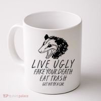 Live Ugly Fake Your Death Eat Trash Get Hit By A Car Opossum Coffee Mug thumb 0