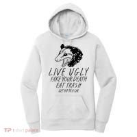 Live Ugly Fake Your Death Eat Trash Get Hit By A Car Opossum Women's Hoodie thumb 0