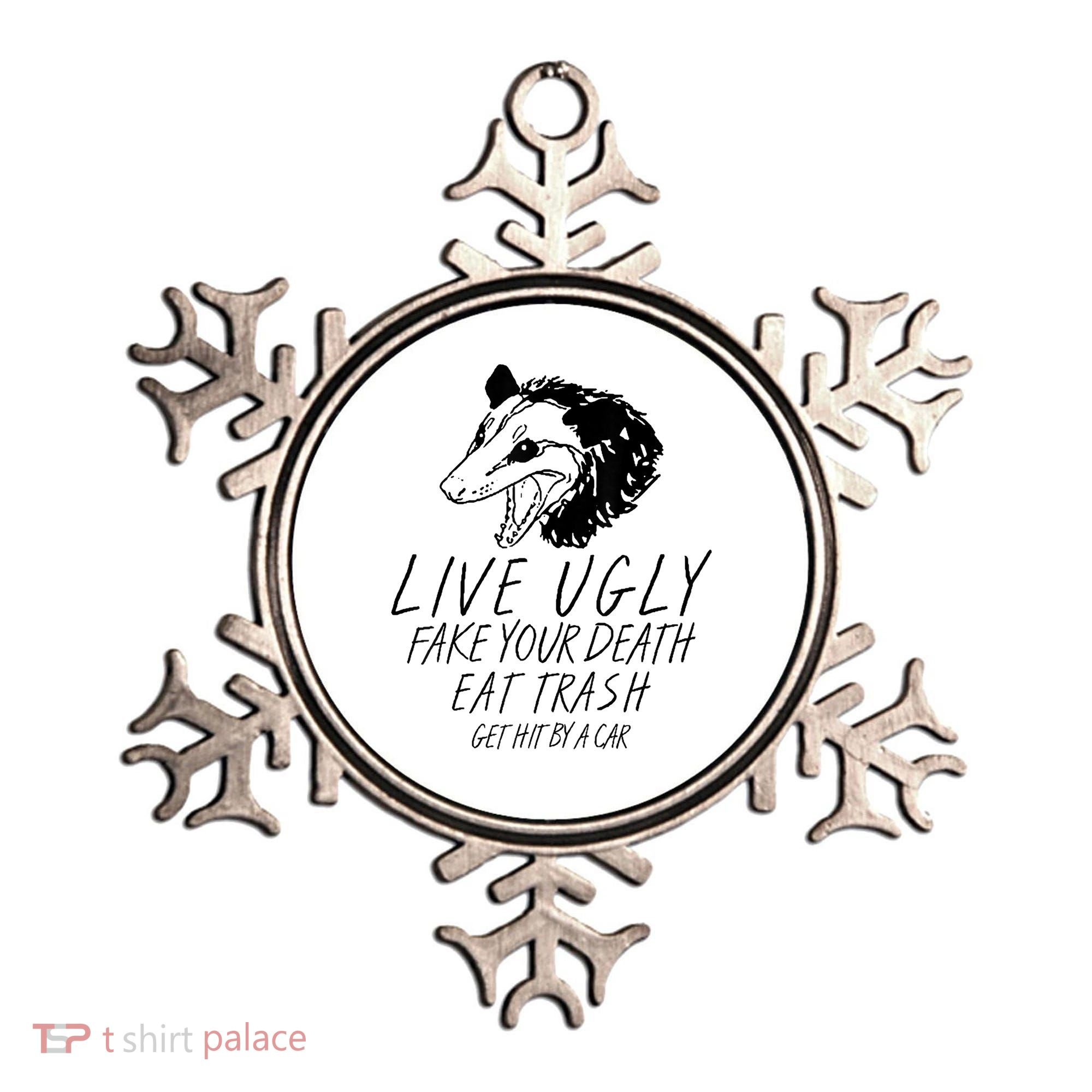 Live Ugly Fake Your Death Eat Trash Get Hit By A Car Opossum Ornament
