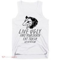 Live Ugly Fake Your Death Eat Trash Get Hit By A Car Opossum Tank Top thumb 0