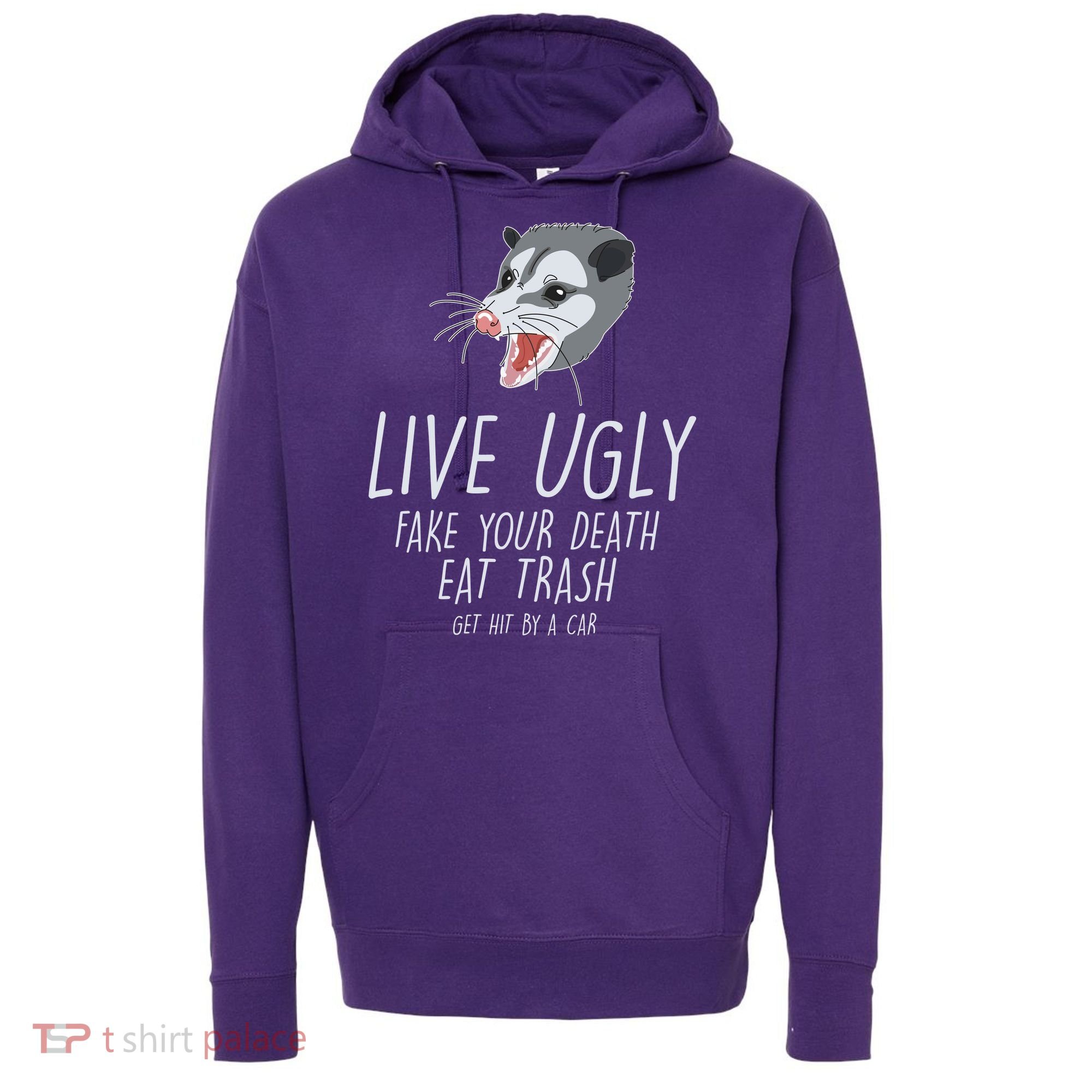 Live Ugly Fake Your Death Eat Trash Opossum Hoodie