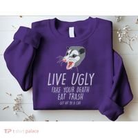 Live Ugly Fake Your Death Eat Trash Opossum Sweatshirt thumb 2