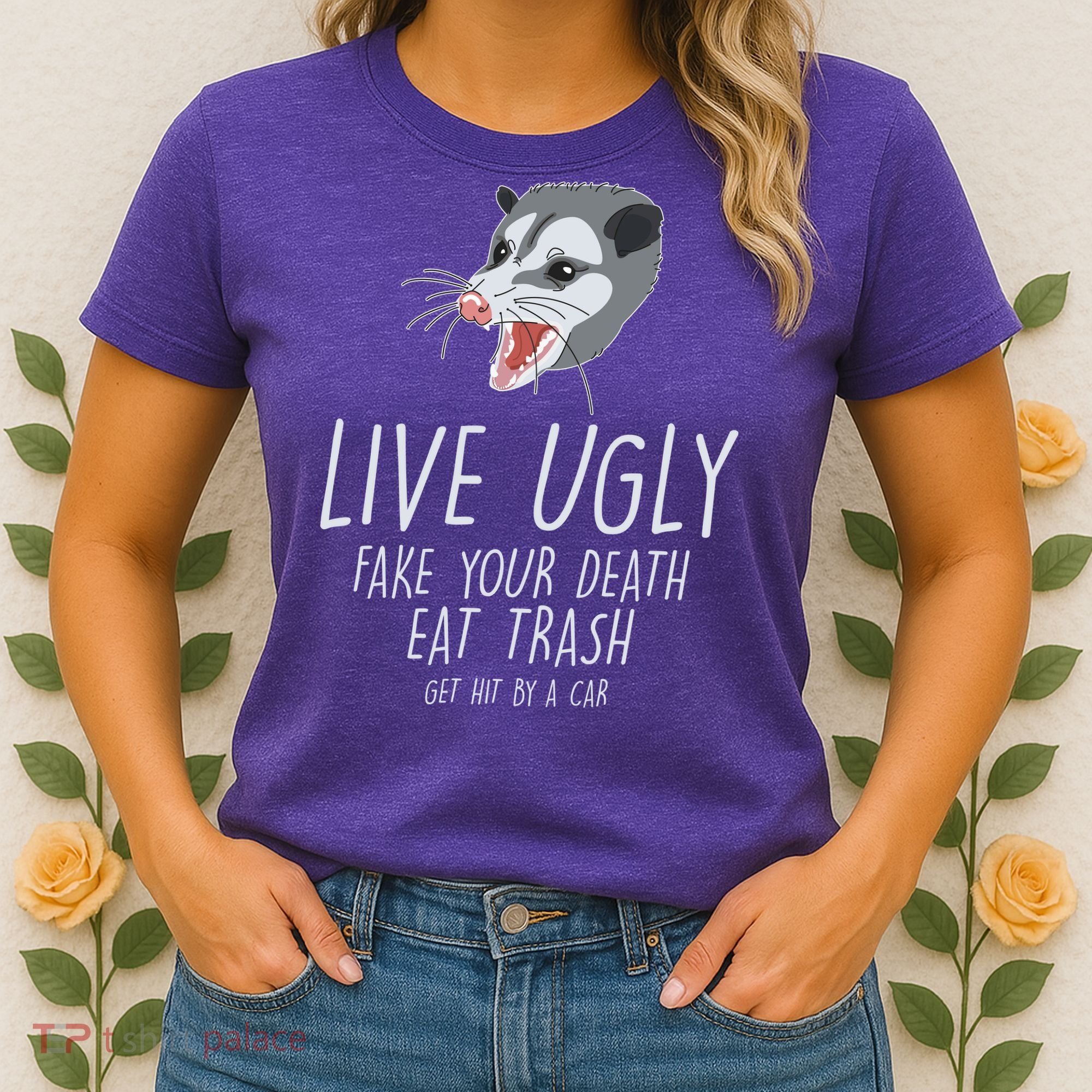 Live Ugly Fake Your Death Eat Trash Opossum Women's T-Shirt