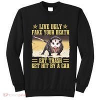 Live Ugly Fake Your Death Eat Trash Get Hit By A Car Opossum Sweatshirt thumb 0