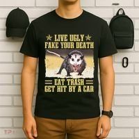 Live Ugly Fake Your Death Eat Trash Get Hit By A Car Opossum T-Shirt thumb 6